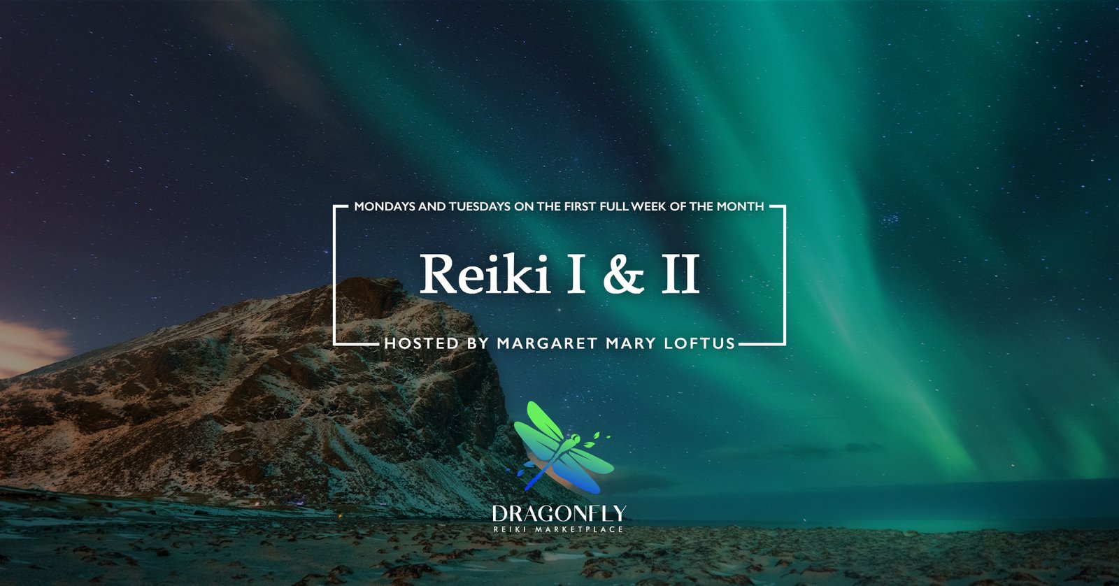 Reiki I & II hosted be Margaret Mary Loftus