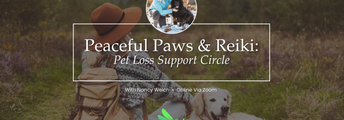 Peaceful Paws & Reiki: Pet Loss Support Circle